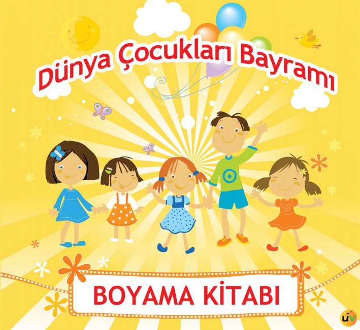 Dünya Çocukları Bayramı - Boyama Kitabı