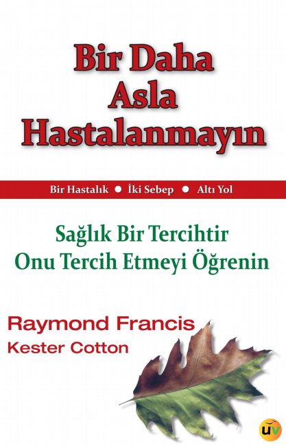 Bir Daha Asla Hastalamayın