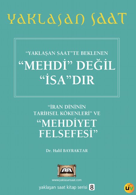 Yaklaşan Saatte Beklenen Mehdi Değil İsa'dır