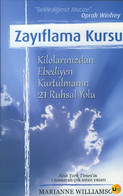 Zayıflama Kursu - Kilolarınızdan Ebediyen Kurtulmanın 21 Ruhsal Yolu