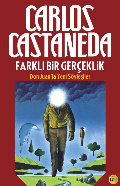 Farklı Bir Gerçeklik - Don Juan’la Yeni Söyleşiler