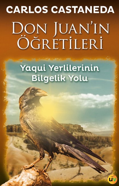 Don Juan’ın Öğretileri - Yaqui Yerlilerinin Bilgelik Yolu