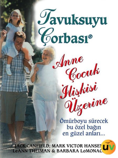 Anne Çocuk İlişkisi Üzerine - Tavuksuyu Çorbası